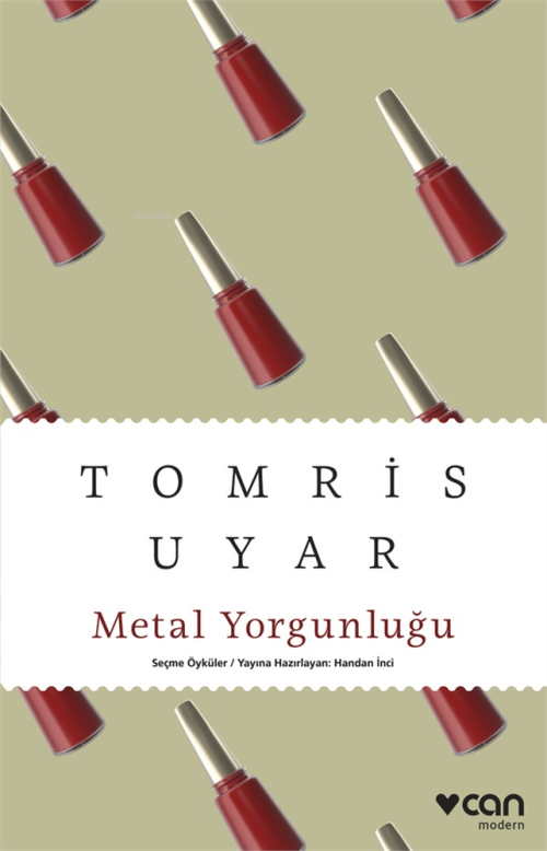 Metal Yorgunluğu Seçme Öyküler - Tomris Uyar | Yeni ve İkinci El Ucuz 