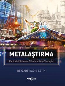 Metalaştırma - Beyzade Nadir Çetin | Yeni ve İkinci El Ucuz Kitabın Ad