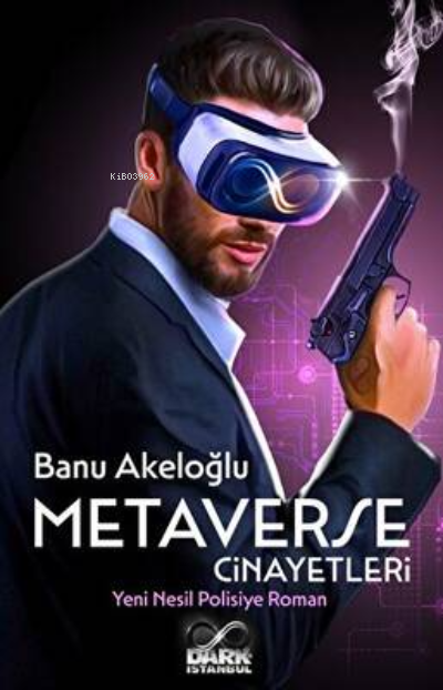 Metavers Cinayetleri - Banu Akeloğlu | Yeni ve İkinci El Ucuz Kitabın 