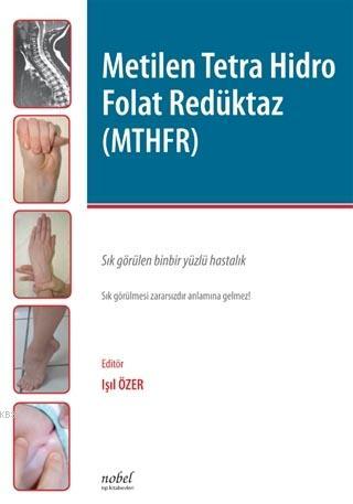 Metilen Tetra Hidro Folat Redüktaz (MTHFR) - Işıl Sözer | Yeni ve İkin