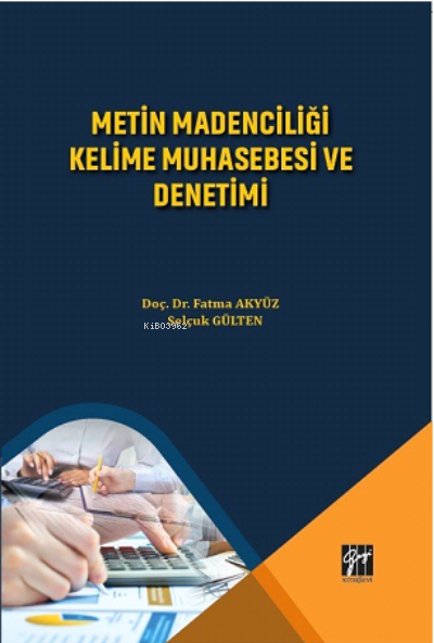 Metin Madenciliği Kelime Muhasebe Ve Denetimi - Selçuk Gülten | Yeni v