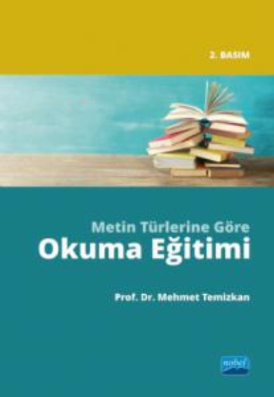 Metin Türlerine Göre Okuma Eğitimi - Mehmet Temizkan | Yeni ve İkinci 