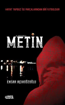 Metin - Ensar Açıkgözoğlu | Yeni ve İkinci El Ucuz Kitabın Adresi