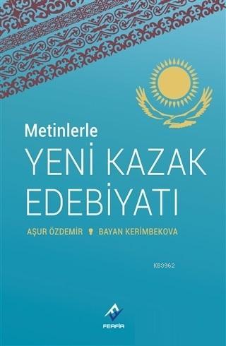 Metinlerle Yeni Kazak Edebiyatı - Aşur Özdemir | Yeni ve İkinci El Ucu