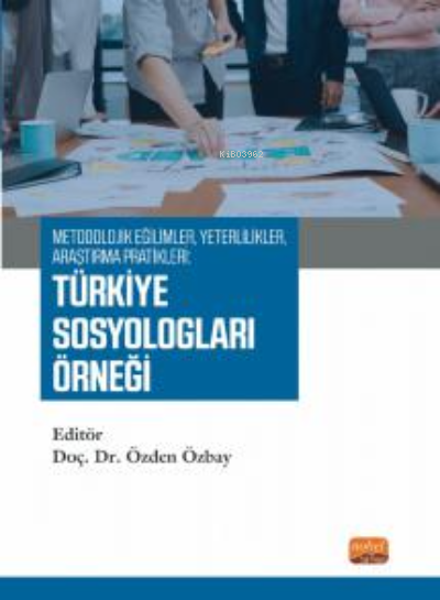 Metodolojik Eğilimler, Yeterlilikler, Araştırma Pratikleri: Türkiye So