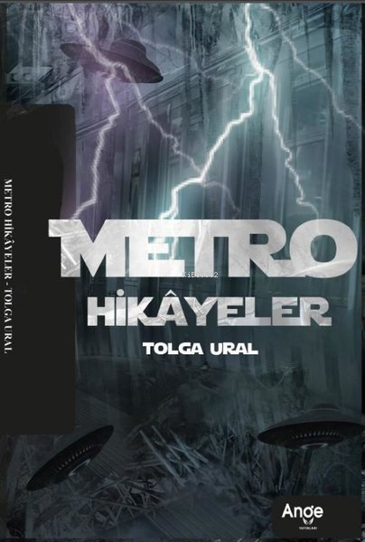 Metro Hikayeler - Tolga Ural | Yeni ve İkinci El Ucuz Kitabın Adresi