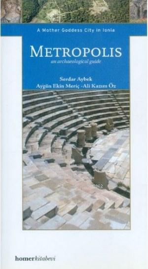 Metropolis - A Mother Goddess City in Ionia - Serdar Aybek | Yeni ve İ