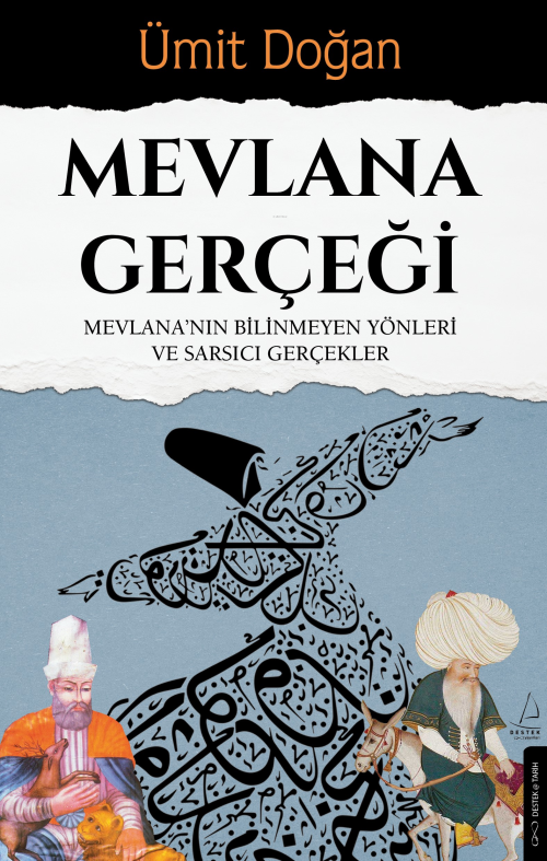 Mevlana Gerçeği;Mevlana'nın Bilinmeyen Yönleri ve Sarsıcı Gerçekler - 