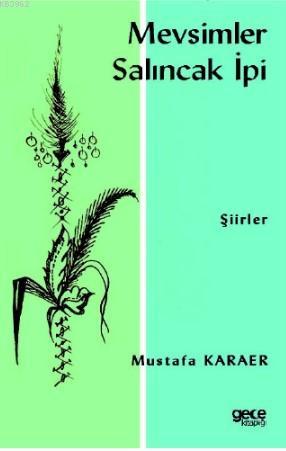 Mevsimler Salıncak İpi - Mustafa Karaer | Yeni ve İkinci El Ucuz Kitab