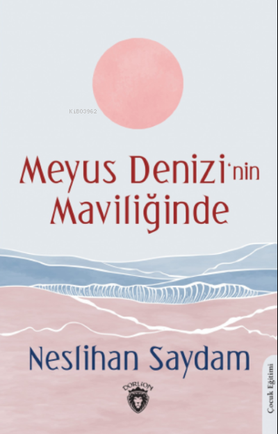 Meyus Denizi’nin Maviliğinde - Neslihan Saydam | Yeni ve İkinci El Ucu