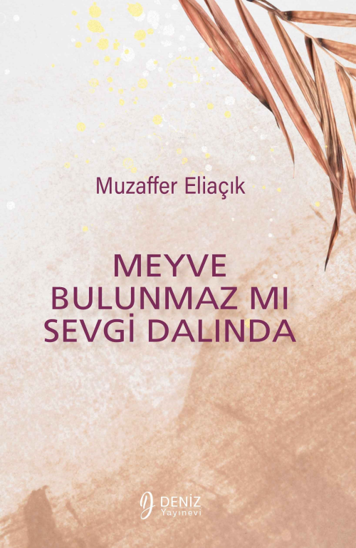 Meyve Bulunmaz mı Sevgi Dalında - Muzaffer Eliaçık | Yeni ve İkinci El