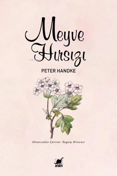 Meyve Hırsızı - Peter Handke | Yeni ve İkinci El Ucuz Kitabın Adresi