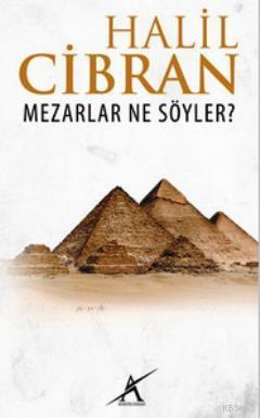 Mezarlar Ne Söyler? - Halil Cibran | Yeni ve İkinci El Ucuz Kitabın Ad