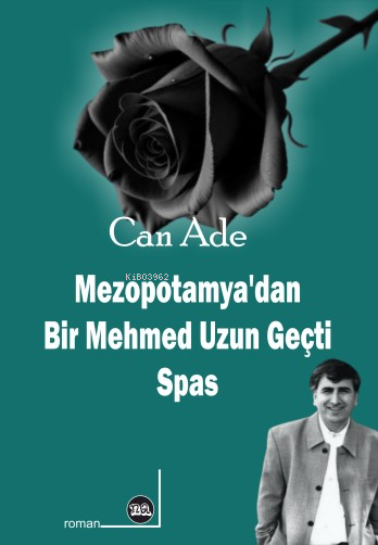 Mezopotamya’dan Bir Mehmed Uzun Geçti - Can Ade | Yeni ve İkinci El Uc