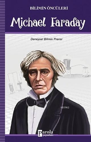 Michael Faraday - Bilimin Öncüleri - Turan Tektaş | Yeni ve İkinci El 