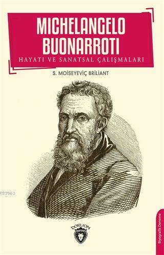 Michelangelo Buonarroti Hayatı ve Sanatsal Çalışmaları - S. Moiseyeviç