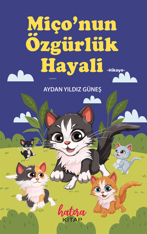 Miço'nun Özgürlük Hayali - Aydan Yıldız Güneş | Yeni ve İkinci El Ucuz