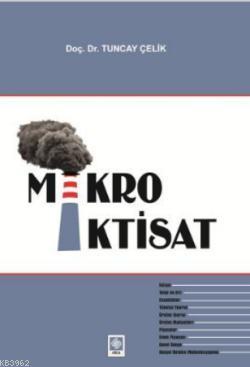 Mikro İktisat - Tuncay Çelik | Yeni ve İkinci El Ucuz Kitabın Adresi