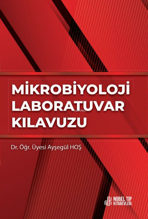 Mikrobiyoloji Laboratuar Kılavuzu - Ayşegül Hoş | Yeni ve İkinci El Uc