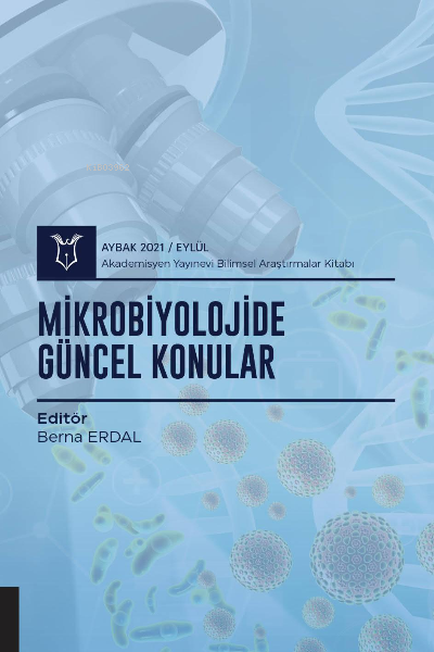 Mikrobiyolojide Güncel Konular ( Aybak 2021 Eylül ) - Berna Erdal | Ye