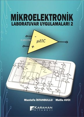 Mikroelektronik Laboratuvar Uygulamaları 2 - Mustafa İstanbullu | Yeni