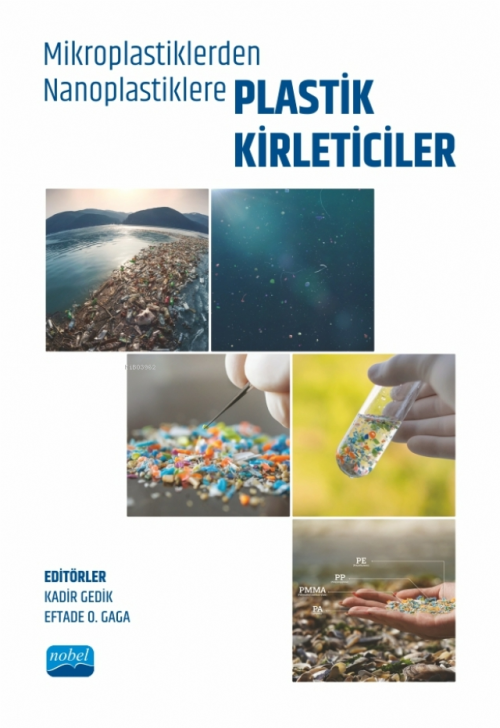 Mikroplastiklerden Nanoplastiklere Plastik Kirleticiler - Kadir Gedik 