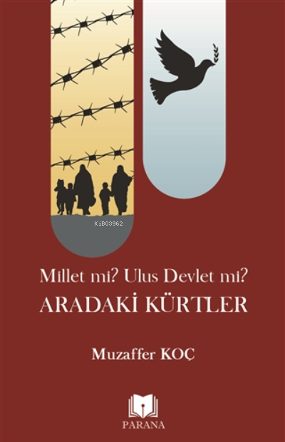 Millet mi? Ulus Devlet mi? Aradaki Kürtler - Muzaffer Koç | Yeni ve İk