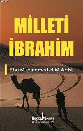 Milleti İbrahim - Ebu Muhammed Asım el-Makdisi | Yeni ve İkinci El Ucu