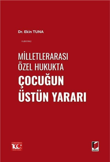 Milletlerarası Özel Hukukta Çocuğun Üstün Yararı - Ekin Tuna | Yeni ve