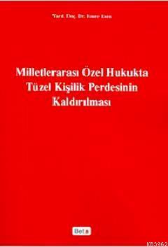 Milletlerarası Özel Hukukta Tüzel Kişilik Perdesinin Kaldırılması - Em