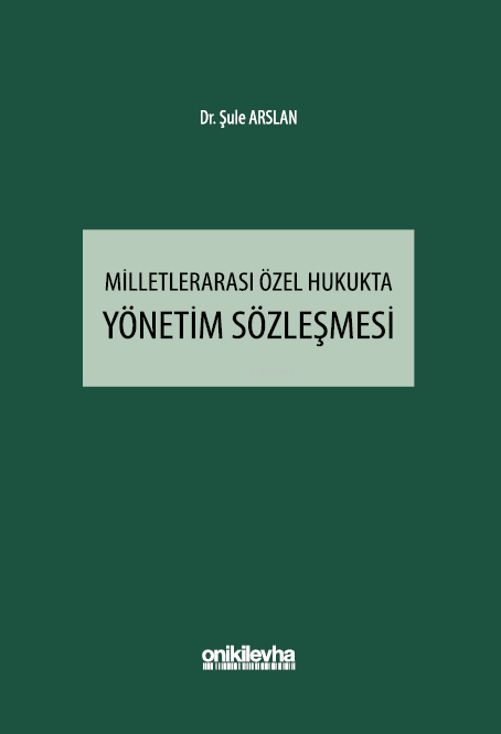 Milletlerarası Özel Hukukta Yönetim Sözleşmesi - Şule Arslan | Yeni ve