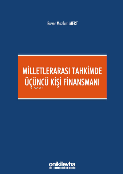 Milletlerarası Tahkimde Üçüncü Kişi Finansmanı - Baver Mazlum Mert | Y