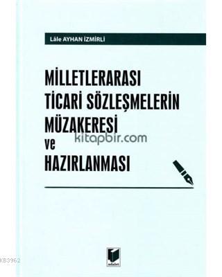 Milletlerarası Ticari Sözleşmelerin Müzakeresi ve Hazırlanması - Lale 