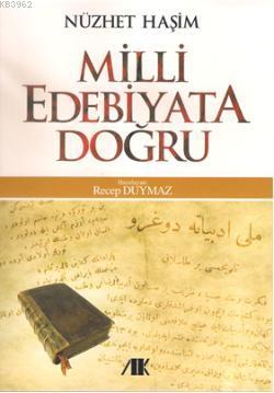 Milli Edebiyata Doğru - Nüzhet Haşim | Yeni ve İkinci El Ucuz Kitabın 