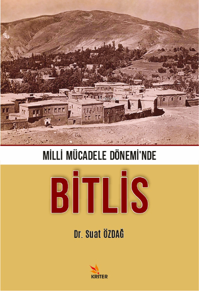 Milli Mücadele Dönemi'nde Bitlis - Suat Özdağ | Yeni ve İkinci El Ucuz