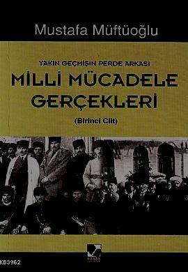 Milli Mücadele Gerçekleri 1 - Mustafa Müftüoğlu | Yeni ve İkinci El Uc