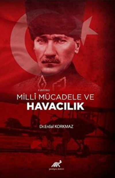 Milli Mücadele ve Havacılık - Serdal Korkmaz | Yeni ve İkinci El Ucuz 