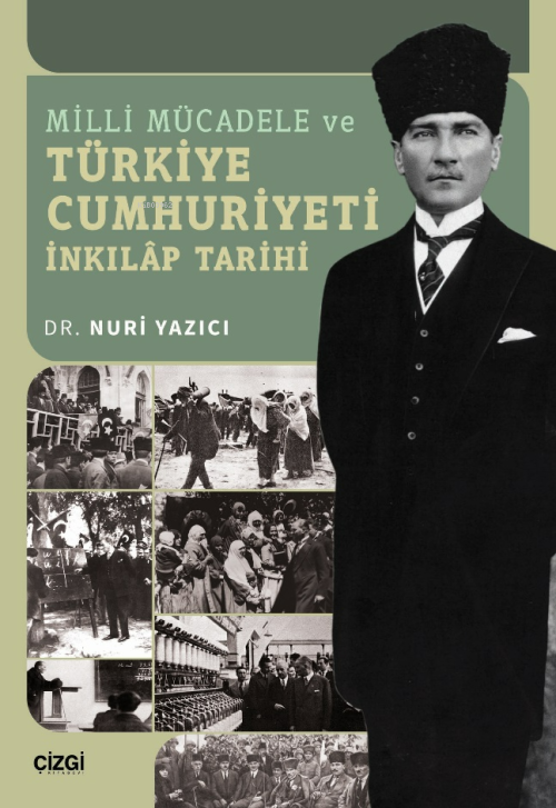 Milli Mücadele ve Türkiye Cumhuriyeti İnkılap Tarihi - Nuri Yazıcı | Y