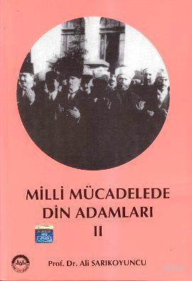 Milli Mücadelede Din Adamları 2 - Ali Sarıkoyuncu | Yeni ve İkinci El 