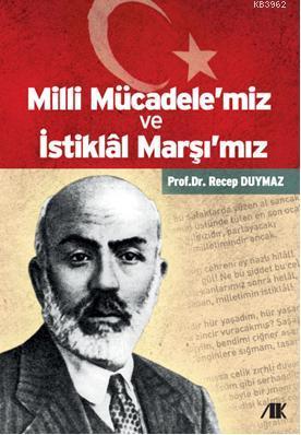 Milli Mücadelemiz ve İstiklal Marşımız - Recep Duymaz | Yeni ve İkinci