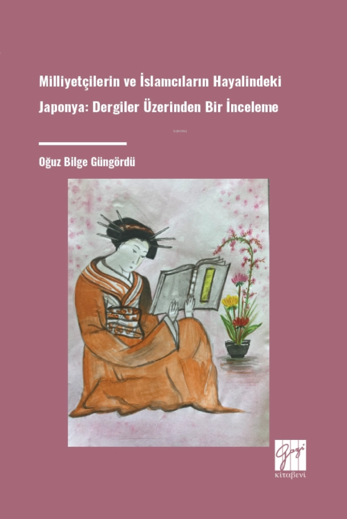 Milliyetçilerin Ve İslamcıların Hayalindeki Japonya: Dergiler Üzerinde