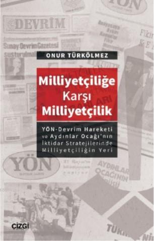 Milliyetçiliğe Karşı Milliyetçilik - Onur Türkölmez | Yeni ve İkinci E