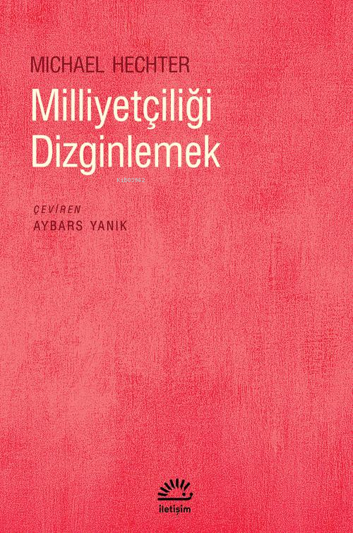 Milliyetçiliği Dizginlemek - Michael Hechter | Yeni ve İkinci El Ucuz 