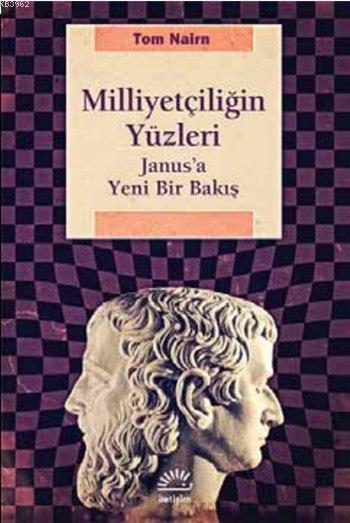 Milliyetçiliğin Yüzleri - Tom Nairn | Yeni ve İkinci El Ucuz Kitabın A