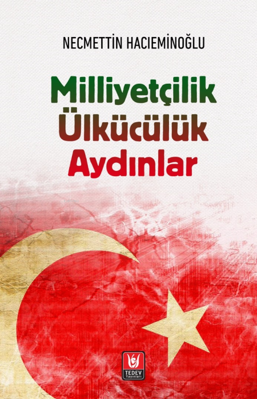 Milliyetçilik Ülkücülük Aydınlar - Necmettin Hacıeminoğlu | Yeni ve İk