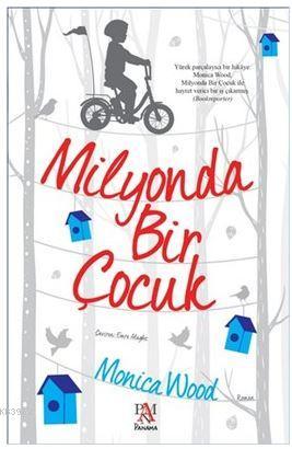 Milyonda Bir Çocuk - Monica Wood | Yeni ve İkinci El Ucuz Kitabın Adre