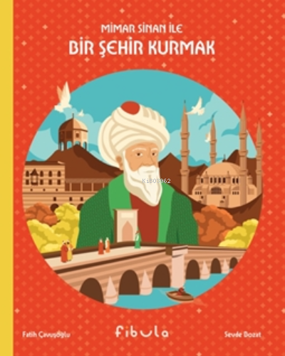 Mimar Sinan İle Bir Şehir Kurmak - Fatih Çavuşoğlu | Yeni ve İkinci El