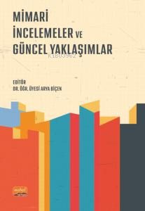 Mimari İncelemeler ve Güncel Yaklaşımlar - Arya Biçen | Yeni ve İkinci