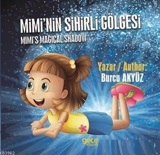 Mimi'nin Sihirli Gölgesi - Burcu Akyüz | Yeni ve İkinci El Ucuz Kitabı