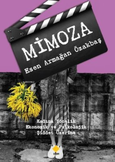 Mimoza - Esen Armağan Özakbaş | Yeni ve İkinci El Ucuz Kitabın Adresi